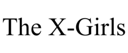 THE X-GIRLS trademark