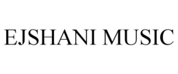 EJSHANI MUSIC trademark
