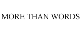 MORE THAN WORDS trademark