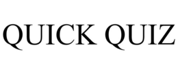 QUICK QUIZ trademark