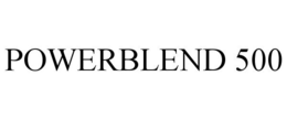 POWERBLEND 500 trademark
