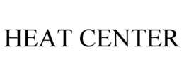 HEAT CENTER trademark