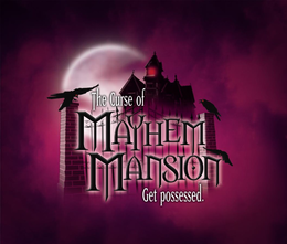 THE CURSE OF MAYHEM MANSION GET POSSESSED. trademark