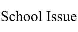 SCHOOL ISSUE trademark