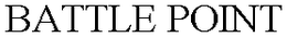 BATTLE POINT trademark