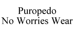 PUROPEDO NO WORRIES WEAR trademark