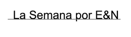 LA SEMANA POR E&N trademark