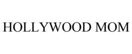 HOLLYWOOD MOM trademark