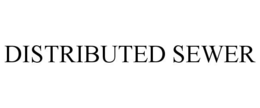 DISTRIBUTED SEWER trademark