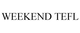 WEEKEND TEFL trademark