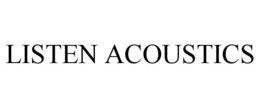 LISTEN ACOUSTICS trademark