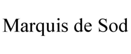 MARQUIS DE SOD trademark
