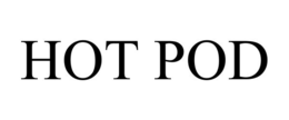HOT POD trademark
