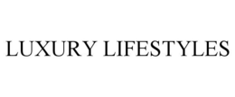 LUXURY LIFESTYLES trademark