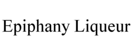 EPIPHANY LIQUEUR trademark