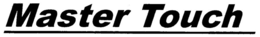 MASTER TOUCH trademark
