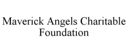 MAVERICK ANGELS CHARITABLE FOUNDATION trademark
