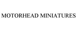 MOTORHEAD MINIATURES trademark