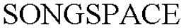 SONGSPACE trademark