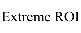 EXTREME ROI trademark