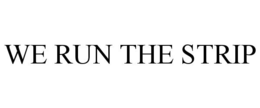 WE RUN THE STRIP trademark