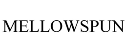 MELLOWSPUN trademark