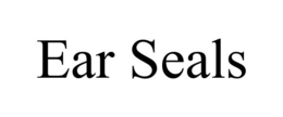 EAR SEALS trademark