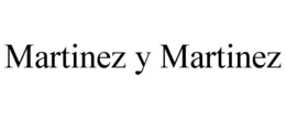 MARTINEZ Y MARTINEZ trademark