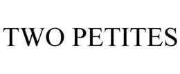 TWO PETITES trademark