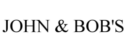 JOHN & BOB'S trademark