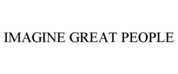 IMAGINE GREAT PEOPLE trademark