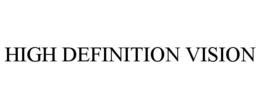 HIGH DEFINITION VISION trademark