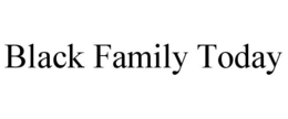 BLACK FAMILY TODAY trademark