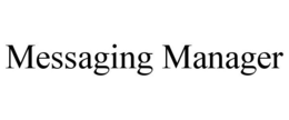 MESSAGING MANAGER trademark