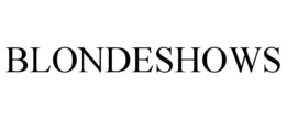 BLONDESHOWS trademark