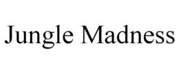 JUNGLE MADNESS trademark