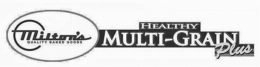 MILTON'S QUALITY BAKED GOODS HEALTHY MULTI-GRAIN PLUS trademark