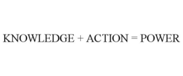 KNOWLEDGE + ACTION = POWER trademark