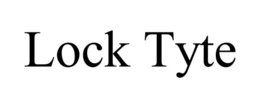 LOCK TYTE trademark