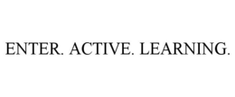 ENTER. ACTIVE. LEARNING. trademark