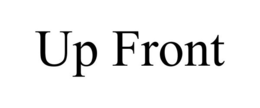 UP FRONT trademark