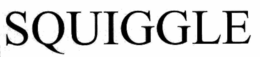 SQUIGGLE trademark