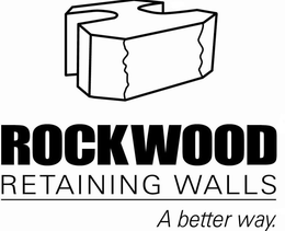 ROCKWOOD RETAINING WALLS A BETTER WAY. trademark