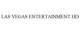 LAS VEGAS ENTERTAINMENT HD trademark