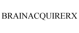 BRAINACQUIRERX trademark