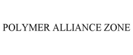 POLYMER ALLIANCE ZONE trademark