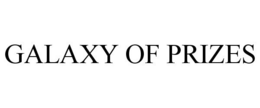 GALAXY OF PRIZES trademark