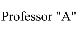 PROFESSOR "A" trademark