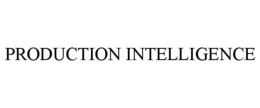 PRODUCTION INTELLIGENCE trademark