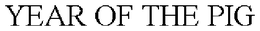 YEAR OF THE PIG trademark